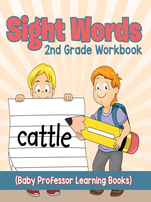 Title details for Sight Words 2nd Grade Workbook (Baby Professor Learning Books) by Baby Professor - Available